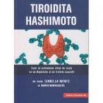 Tiroida Hashimoto ( Editura: Paralela 45, Autor: Izabella Wentz ISBN 9789734727322 )