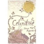 Celandine ( Editura: David Fickling/Books Outlet, Autor: Steve Augarde, ISBN 0385605625 )