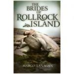 The Brides of Rollrock Island ( Editura: David Fickling Books/Books Outlet, Autor: Margo Langan, ISBN 9780857560339 )