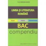 Limba si literatura romana pentru BAC. Compendiu. Proza. Poezie. Dramaturgie ( Editura: Badea, Autor: Mariana Badea ISBN 9789731722139 )