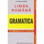 Limba Romana Gramatica / Gimnaziu/ Liceu ( Editura: Badea, Autor: Mariana Badea ISBN 9789731722252)