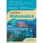 Culegere de matematica. Clasa a X-a Semestrul I Filiera teoretica, specializarea matematica-informatica AVIZAT MEN 2018 ( Editura: Campion, Autori: Marius Burtea, Georgeta Burtea ISBN 9786068952215 )