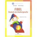 FIBEL Deutsch als Muttersprache. Lehrbuch fur die 1. Klasse ( Editura: Didactica si pedagogica, Autori: Elke Dengel, Adriana Hermann ISBN 9786063106484 )