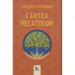 Cartea relatiilor ( Editura: For You, Autor: Valeriu Panoiu, ISBN 9786066392686 )