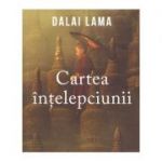 Cartea intelepciunii ( Editura: Curtea Veche, Autor Dalai Lama ISBN 9786064401328 )