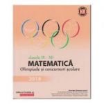 Matematica. Olimpiade si concursuri clasele IX-XII 2018 ( Editura: Paralela 45, Autor(i): Gheorghe Cainiceanu (coordonator) ISBN 9789734728305 )