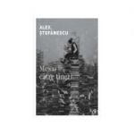 Mesaj catre tineri (Editura: Curtea Veche, Autor: Alex. Stefanescu, ISBN 9786064417176 )