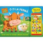 O zi la ferma. Sunete emise de animale. Melodii amuzante. Bebe smartphone ( Editura: Prut, ISBN 9789975542432)