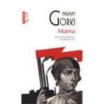 Mama ( Editura: Polirom, Autor: Maxim Gorki ISBN 9789734674138 )