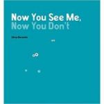 Now You See Me, Now Yo Don't ( Editura: Outlet - carte limba engleza, Autor: Silvia Borando ISBN 9781406364217 )