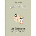 Poka and Mia: At the Bottom of the Garden ( Editura: Outlet - carte limba engleza, Autor: Kitty Crowther ISBN 9781849762458 )