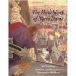 The Hunchback of Notre Dame ( Editura: Outlet - carte limba engleza, Autor: Victor Hugo, Retold by Tim Wynne-Jones ISBN 1-55013-773-5 )