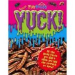 Yuck! (Fun House) Spiral-bound ( Editura: Outlet - carte limba engleza ISBN 9781781972236 )