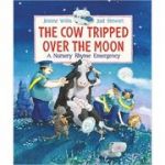 The Cow Tripped Over the Moon: A Nursery Rhyme Emergency ( Editura: Outlet - carte limba engleza, Autor: Jeanne Willis, Joel Stewart ISBN 9781406348835 )