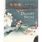 Dwarf Nose ( Editura: Outlet - carte limba engleza, Autori: Wilhelm Hauff, Lisabeth Zwerger ISBN 9789888240036 )