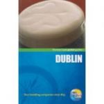 Dublin Pocket Guide ( Editura: Michelin Travel&Lifestyle/Books Outlet, Autor: Thomas Cook ISBN 978184843101 )