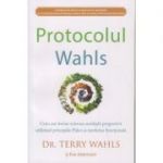 Protocolul Wahls. Cum am invins scleroza multipla progresiva utilizand principiile Paelo si medicina functionala (Editura: Adevar Divin, Autor: Dr. Terry Wahls ISBN 9786067560343 )