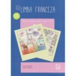 Limba franceza caiet de lucru pentru clasa a X-a L2. Avizat MEN 3022/2018 ( Editura: Booklet, Autori: Claudia Dobre, Diana Ionescu ISBN 9786065905399)