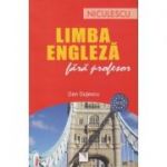 Limba Engleza fara profesor A1/A2 (Editura: Niculescu, Autor: Dan Dutescu ISBN 9789737484369)