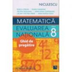 Matematica Evaluare Nationala ghid de pregatire pentru clasa a 8 a (Editura: Niculescu, Autor: Rozica Stefan ISBN 9786063801006)