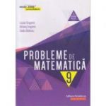 Probleme de matematica pentru clasa a IX-a: consolidare (Editura: Paralela 45, Autori: Lucian Dragomir, Adriana Dragomir, Ovidiu Badescu ISBN 9789734727766)