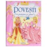 Povesti cu Printese si Zane ( Editura: Girasol ISBN 9786060240327)