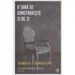 O tara se construieste zi de zi( Editura: Curtea Veche, Autor: Adrian Cioroianu ISBN 9786064404404)