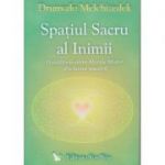 Spatiu sacru al inimii(Editura: For You, Autor: Drunvalo Melchizedek ISBN 9789737978394)