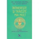 Intinereste si traieste mai mult(Editura: For You, Autor: Deepak Chopra ISBN 9786066393386)