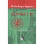 Kombat Ki: si vis pacem, para bellum ( editura: Pro Dao, autor: Ovidiu - Dragos Argesanu ISBN 9786069273227 )
