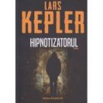 Hipnotizatorul(Editura: Paralela 45, Autor: Lars Kepler ISBN 9789734731711)