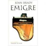 The Emigre: A Novel (Editura: Secker&Warburg/Books Outlet, Autor: Joan Brady ISBN 9780436202636 )