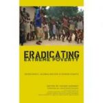 Eradicating Extreme Poverty: Democracy, Globalisation and Human Rights ( Editura: Pluto Press/Books Outlet, Autor: Xavier Godinot ISBN 9780745331973 )