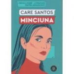 Minciuna(Editura: Humanitas, Autor: Care Santos ISBN 9789735067229)