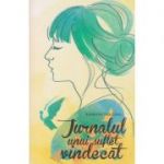 Jurnalul unui suflet vindecat(Editura: Atman, Autor: Andreea Diaconu ISBN 9786068758312)