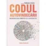 Codul autovindecarii(Editura: Paralela 45, Autor: Tobias Esch ISBN 9789734731886)