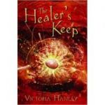 The Healer's Keep ( Editura: David Fickling Books/Books Outlet, Autor: Victoria Hanley ISBN 9780385604147 )