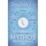 Mythos / Miturile Greciei repovestite (Editura: Trei, Autor: Stephen Fry ISBN 9786064006332)