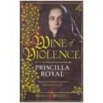 Wine of Violence (Medieval Mysteries Book 1) ( Editura: Head of Zeus /Books Outlet, Autor: Priscilla Royal ISBN 9781781850008 )