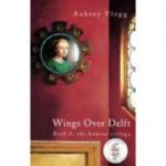 Wings over Delft (The Louise Trilogy) (Editura: The O'Brien Press, Autor: Aubrey Flegg ISBN 9780862788865 )