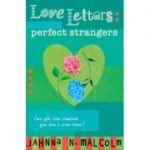 Perfect Strangers (Love Letters) ( Editura: Simon & Schuster Ltd/Books Outlet, Autor: Jahnna N. Malcolm ISBN 9781407123929 )
