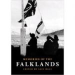 Memories of the Falklands ( Editura: Biteback Publishing/Books Outlet, Autor: Iain Dale ISBN 9781849542371 )