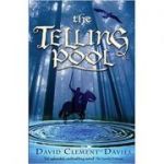 The Telling Pool ( Editura: Bloomsbury/Books Outlet, Autor: David Clement-Davies ISBN 9780747572893 )