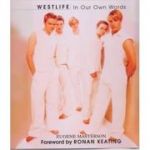 Westlife: In Our Own Words ( Editura: Mainstream Publishing/Books Outlet, Autor: Eugene Masterson ISBN 9781840182675 )