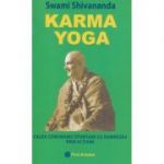 Karma Yoga(Editura: Firul Ariadnei, Autor: Swami Shivananda )