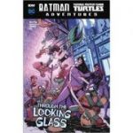 Batman / Teenage Mutant Ninja Turtles Adventures: Through the Looking Glass ( Editura: Raintree/Books Outlet, Autor: Matthew K. Manning ISBN 9781474766517)