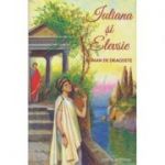 Iuliana si Elevsie(Editura: Sophia, Autor: Iosif Agapitou ISBN 9789731367484)