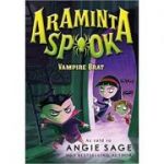Araminta Spook: Vampire Brat (Araminta Spook 4) ( Editura: Bloomsbury Children's Books/Books Outlet, Autor: Angie Sage ISBN 9781408838679)