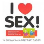 Odd Squad: I Love Sex ( Editura: Ravette Publishing /Books Outlet, Autor: Allan Plenderleith ISBN 9781841612416)