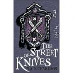 Street of Knives( Editura: Bloomsbury/Books Outlet, Autor: V. A. Richardson ISBN 9780747575818)